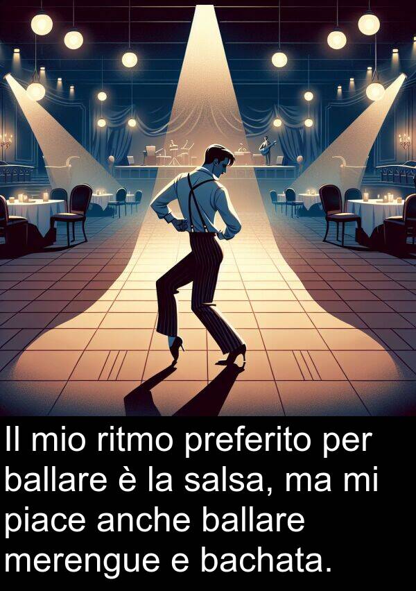 anche: Il mio ritmo preferito per ballare è la salsa, ma mi piace anche ballare merengue e bachata.