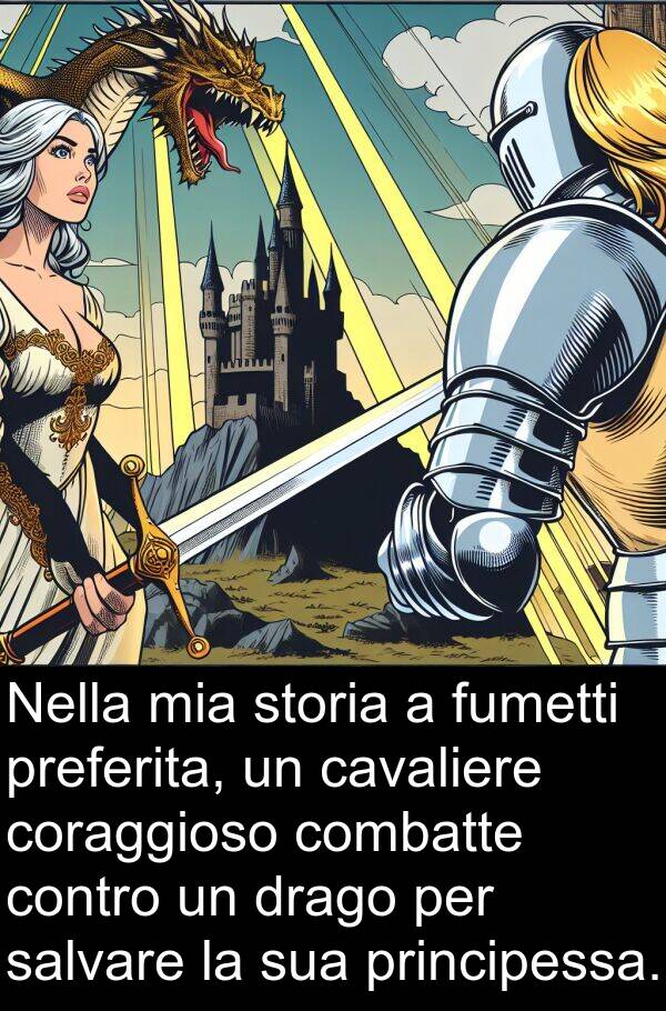 salvare: Nella mia storia a fumetti preferita, un cavaliere coraggioso combatte contro un drago per salvare la sua principessa.