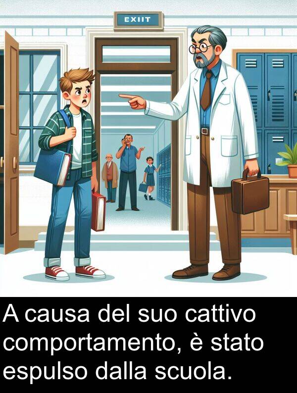 cattivo: A causa del suo cattivo comportamento, è stato espulso dalla scuola.