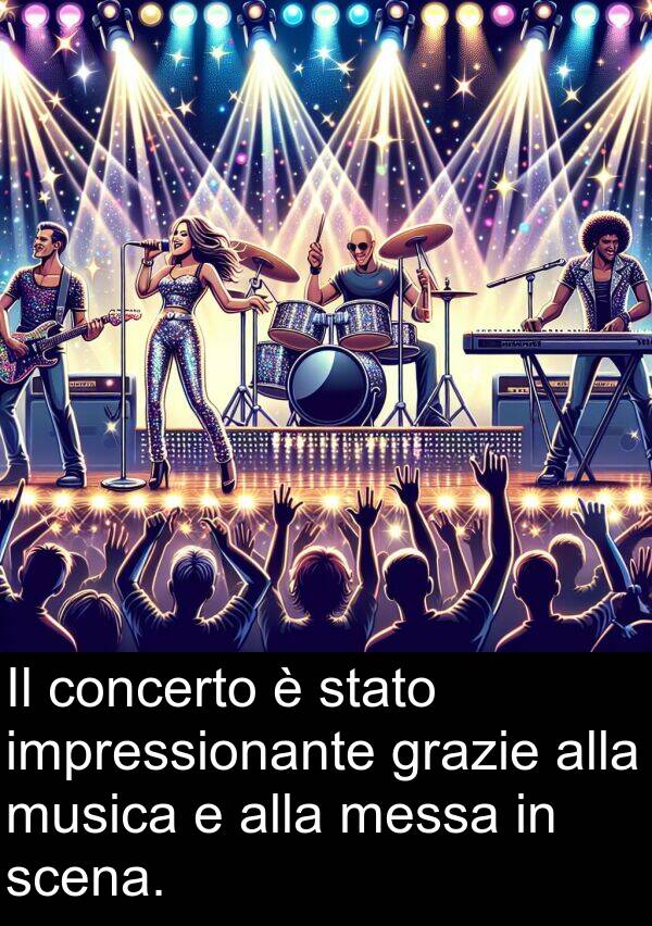 impressionante: Il concerto è stato impressionante grazie alla musica e alla messa in scena.