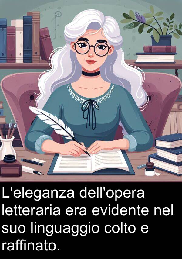 raffinato: L'eleganza dell'opera letteraria era evidente nel suo linguaggio colto e raffinato.