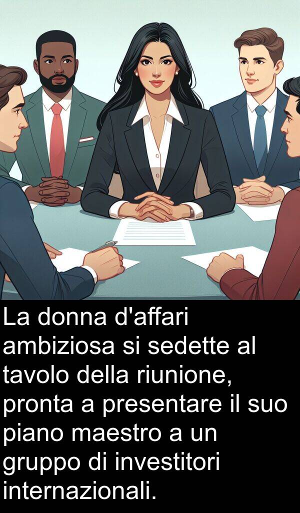 tavolo: La donna d'affari ambiziosa si sedette al tavolo della riunione, pronta a presentare il suo piano maestro a un gruppo di investitori internazionali.