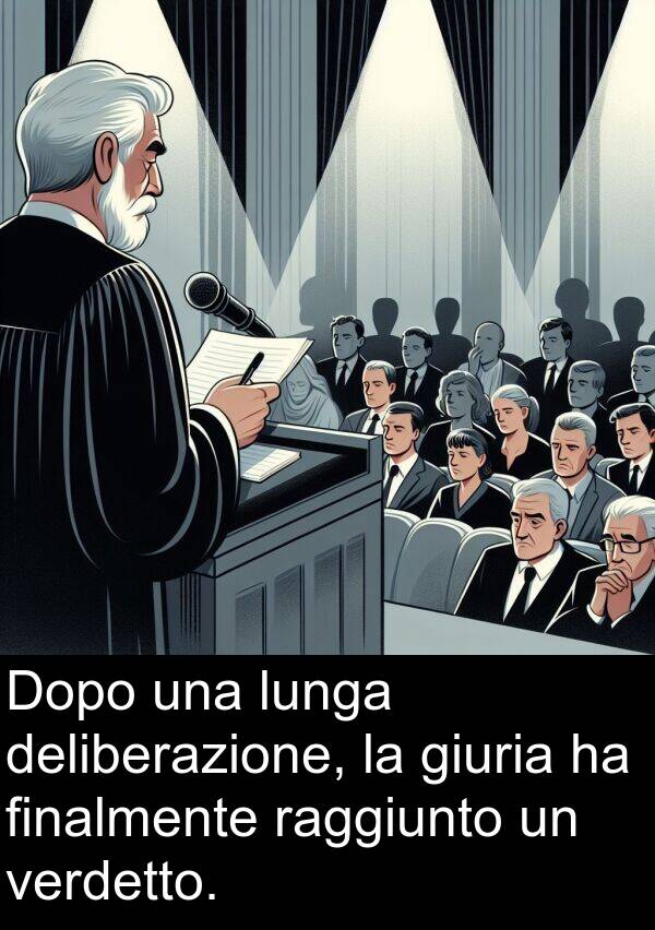 raggiunto: Dopo una lunga deliberazione, la giuria ha finalmente raggiunto un verdetto.