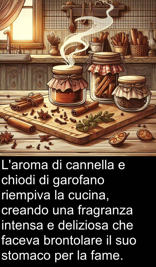 faceva: L'aroma di cannella e chiodi di garofano riempiva la cucina, creando una fragranza intensa e deliziosa che faceva brontolare il suo stomaco per la fame.