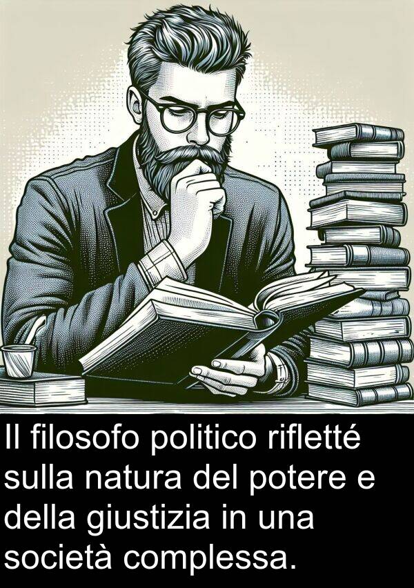 giustizia: Il filosofo politico rifletté sulla natura del potere e della giustizia in una società complessa.