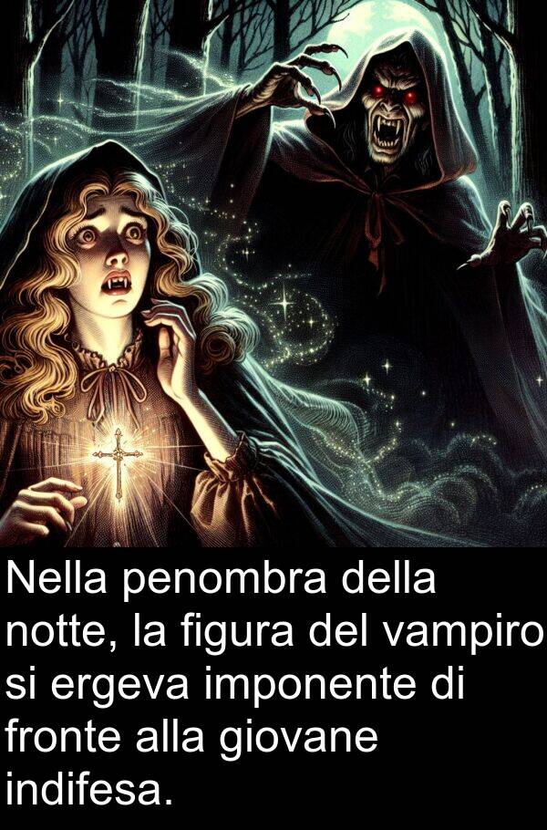 giovane: Nella penombra della notte, la figura del vampiro si ergeva imponente di fronte alla giovane indifesa.