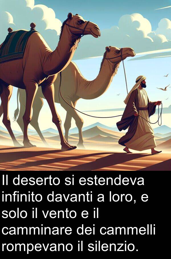 camminare: Il deserto si estendeva infinito davanti a loro, e solo il vento e il camminare dei cammelli rompevano il silenzio.