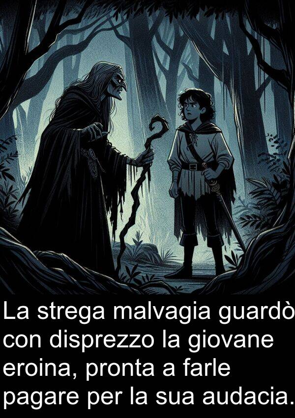 strega: La strega malvagia guardò con disprezzo la giovane eroina, pronta a farle pagare per la sua audacia.