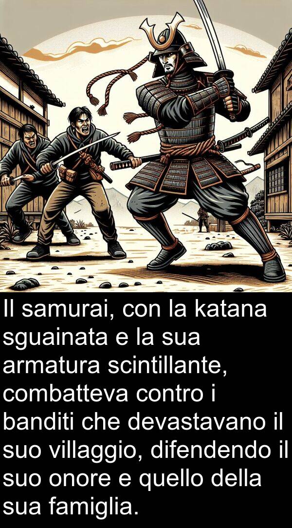 famiglia: Il samurai, con la katana sguainata e la sua armatura scintillante, combatteva contro i banditi che devastavano il suo villaggio, difendendo il suo onore e quello della sua famiglia.