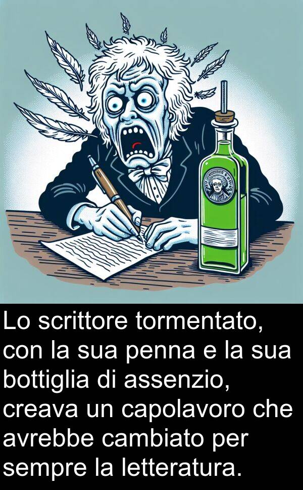 capolavoro: Lo scrittore tormentato, con la sua penna e la sua bottiglia di assenzio, creava un capolavoro che avrebbe cambiato per sempre la letteratura.