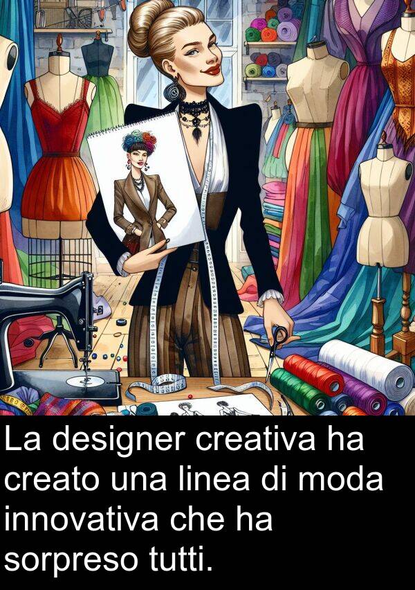 designer: La designer creativa ha creato una linea di moda innovativa che ha sorpreso tutti.