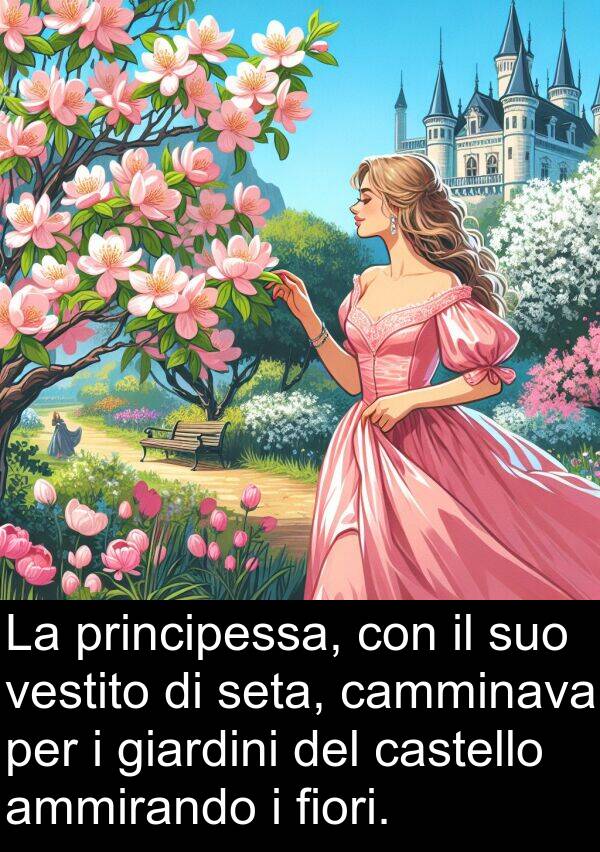 principessa: La principessa, con il suo vestito di seta, camminava per i giardini del castello ammirando i fiori.