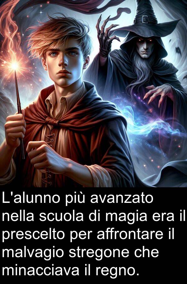 magia: L'alunno più avanzato nella scuola di magia era il prescelto per affrontare il malvagio stregone che minacciava il regno.