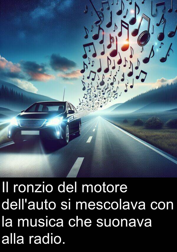 radio: Il ronzio del motore dell'auto si mescolava con la musica che suonava alla radio.