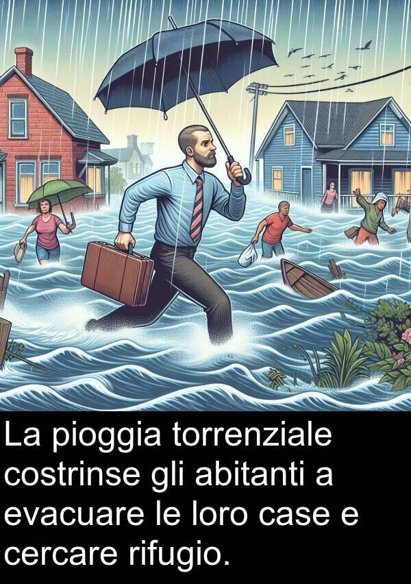 abitanti: La pioggia torrenziale costrinse gli abitanti a evacuare le loro case e cercare rifugio.