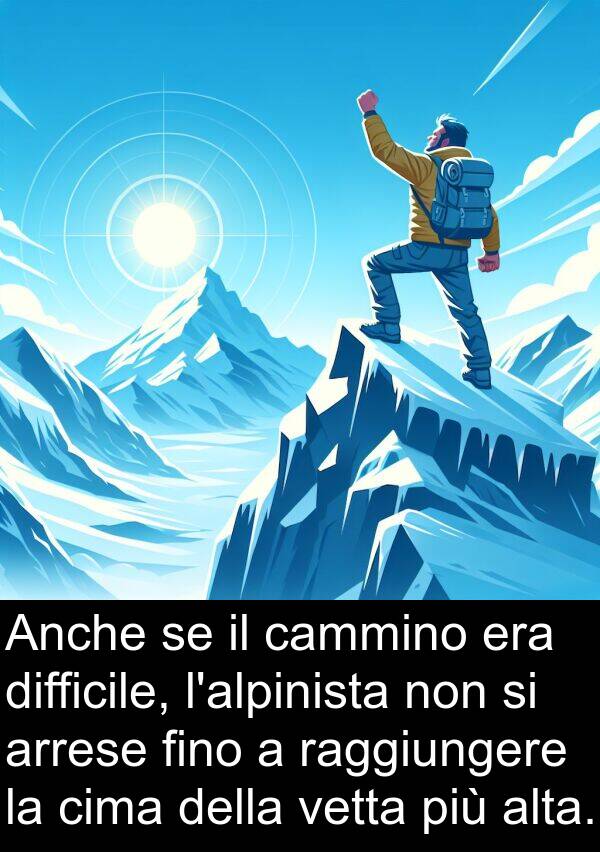 vetta: Anche se il cammino era difficile, l'alpinista non si arrese fino a raggiungere la cima della vetta più alta.