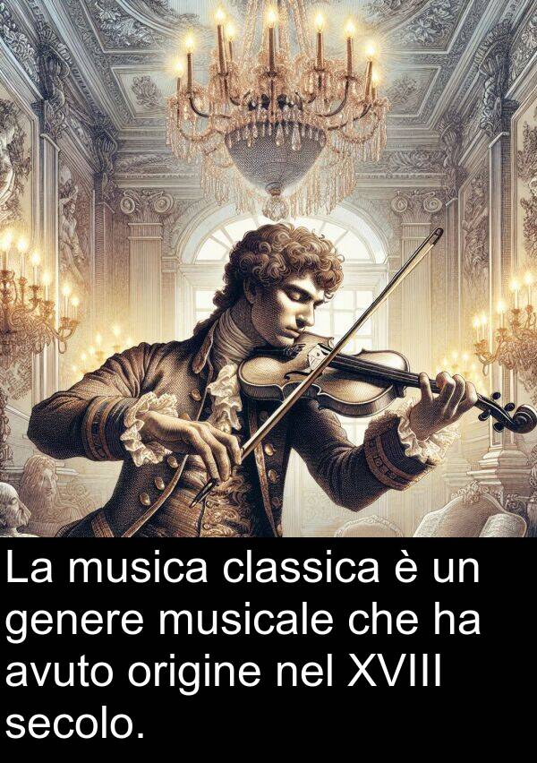 genere: La musica classica è un genere musicale che ha avuto origine nel XVIII secolo.