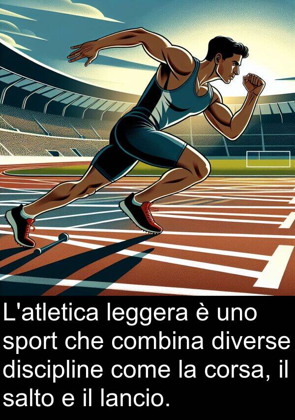 salto: L'atletica leggera è uno sport che combina diverse discipline come la corsa, il salto e il lancio.