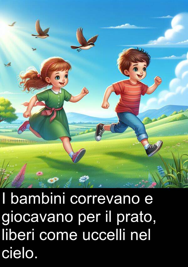 come: I bambini correvano e giocavano per il prato, liberi come uccelli nel cielo.