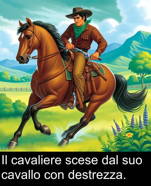 dal: Il cavaliere scese dal suo cavallo con destrezza.