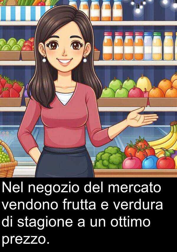 verdura: Nel negozio del mercato vendono frutta e verdura di stagione a un ottimo prezzo.