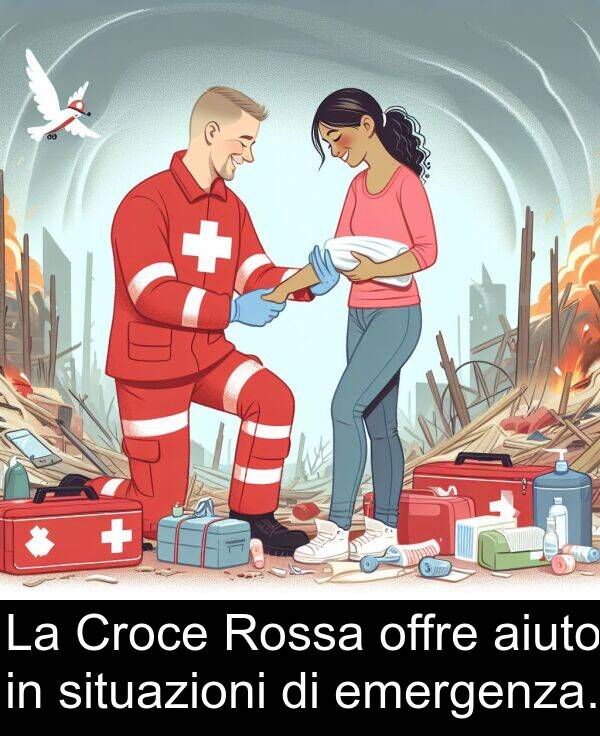 offre: La Croce Rossa offre aiuto in situazioni di emergenza.