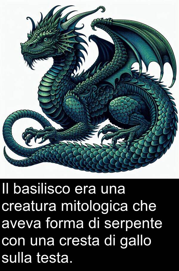 gallo: Il basilisco era una creatura mitologica che aveva forma di serpente con una cresta di gallo sulla testa.