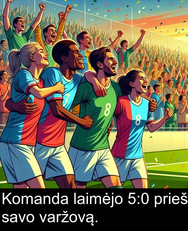 savo: Komanda laimėjo 5:0 prieš savo varžovą.