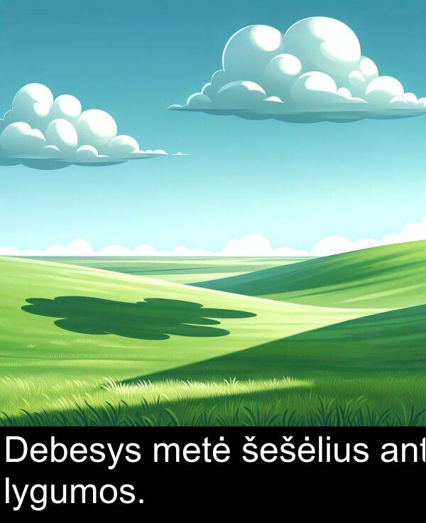 šešėlius: Debesys metė šešėlius ant lygumos.