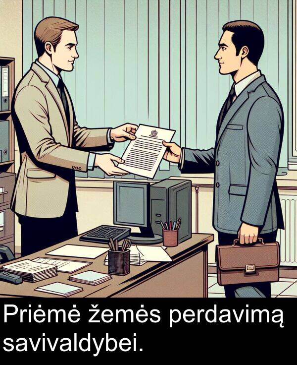 žemės: Priėmė žemės perdavimą savivaldybei.