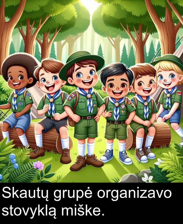 organizavo: Skautų grupė organizavo stovyklą miške.