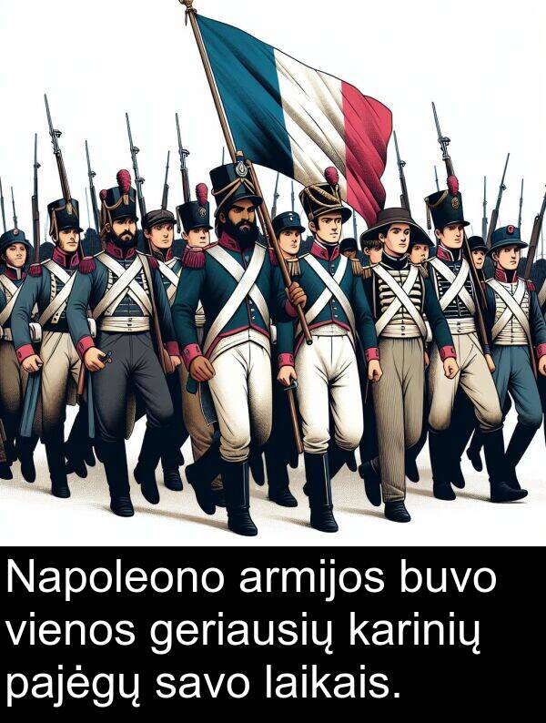 laikais: Napoleono armijos buvo vienos geriausių karinių pajėgų savo laikais.