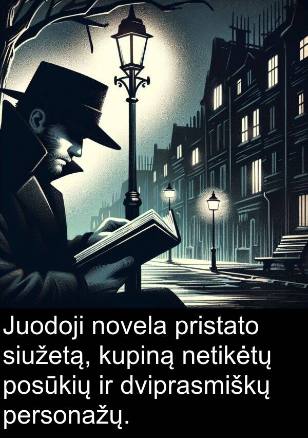 pristato: Juodoji novela pristato siužetą, kupiną netikėtų posūkių ir dviprasmiškų personažų.