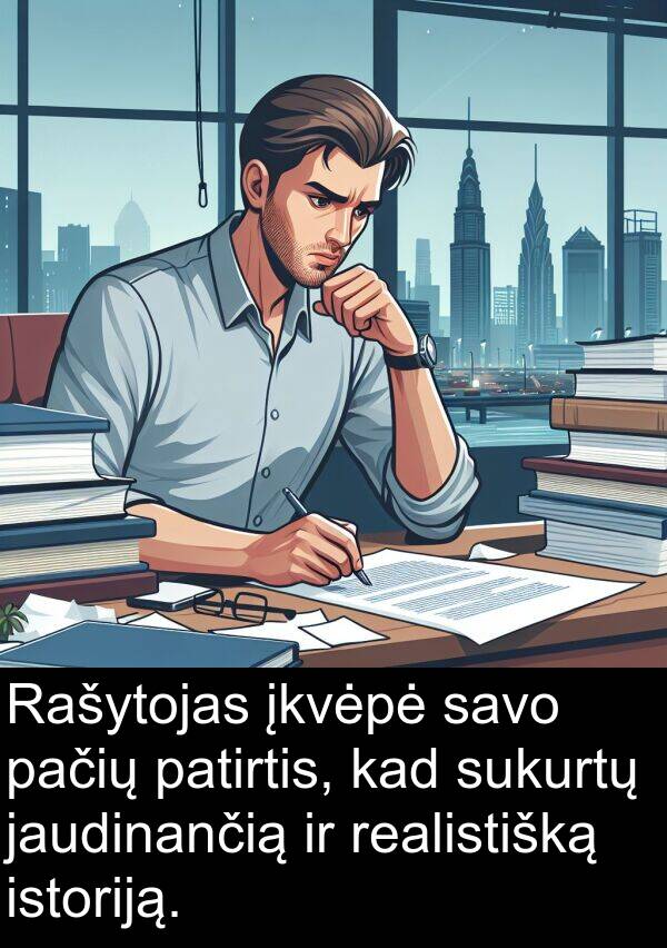 jaudinančią: Rašytojas įkvėpė savo pačių patirtis, kad sukurtų jaudinančią ir realistišką istoriją.