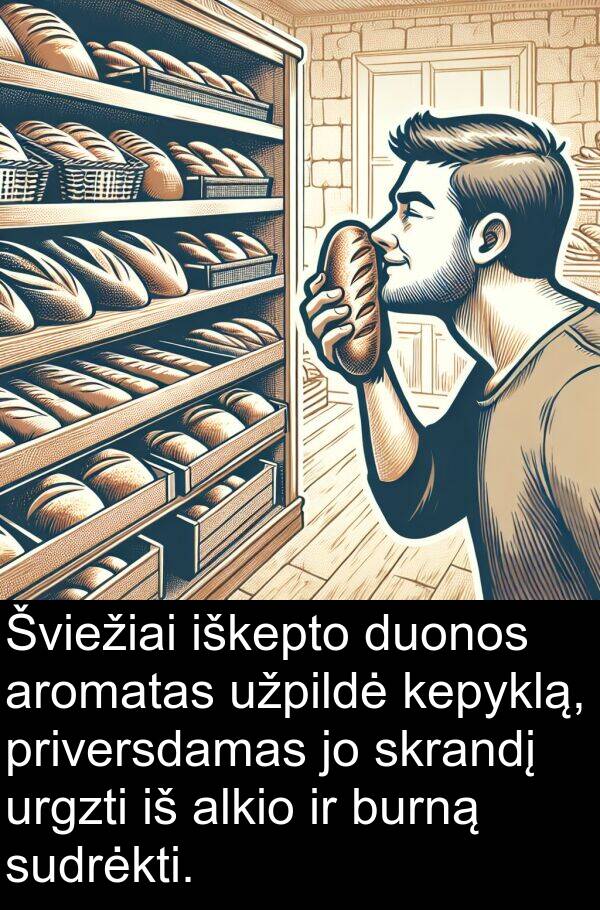 urgzti: Šviežiai iškepto duonos aromatas užpildė kepyklą, priversdamas jo skrandį urgzti iš alkio ir burną sudrėkti.