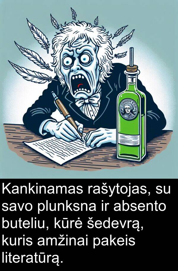 absento: Kankinamas rašytojas, su savo plunksna ir absento buteliu, kūrė šedevrą, kuris amžinai pakeis literatūrą.