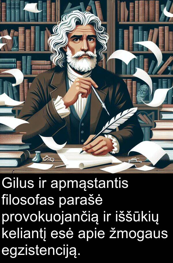 egzistenciją: Gilus ir apmąstantis filosofas parašė provokuojančią ir iššūkių keliantį esė apie žmogaus egzistenciją.