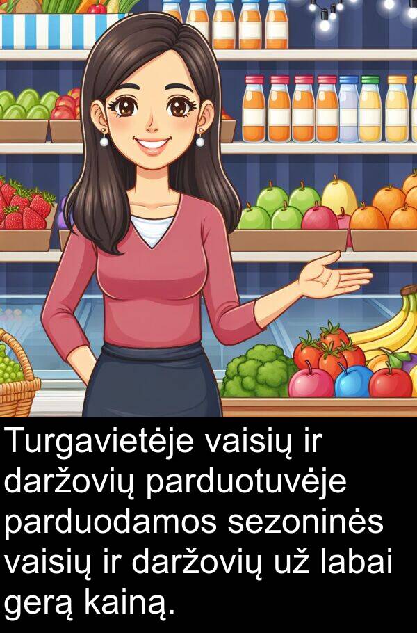 vaisių: Turgavietėje vaisių ir daržovių parduotuvėje parduodamos sezoninės vaisių ir daržovių už labai gerą kainą.