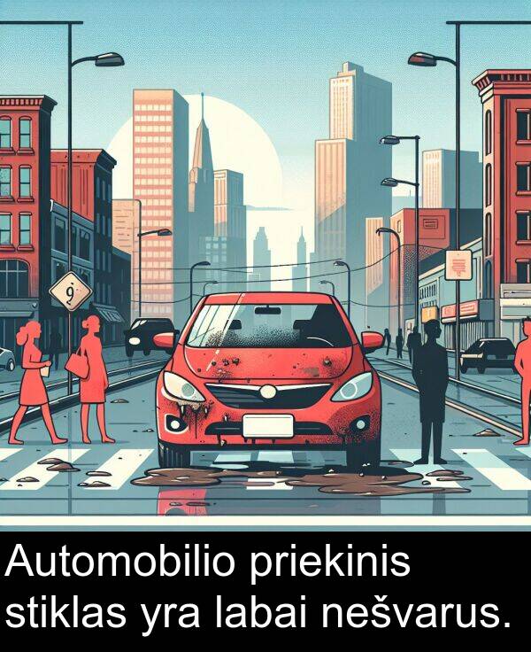 nešvarus: Automobilio priekinis stiklas yra labai nešvarus.