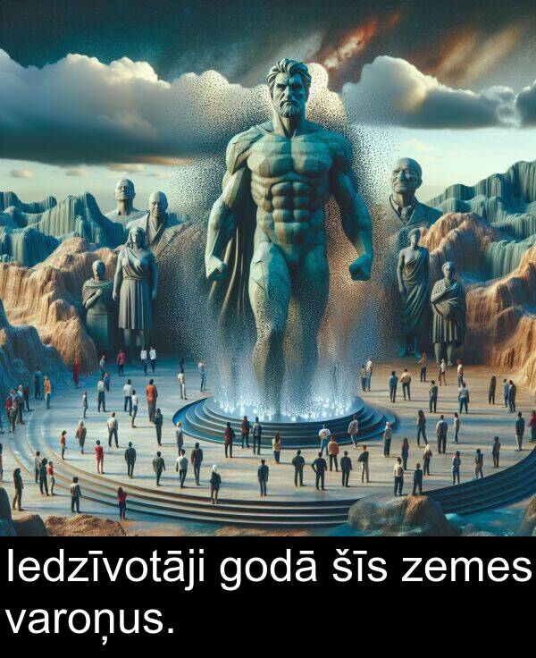 varoņus: Iedzīvotāji godā šīs zemes varoņus.