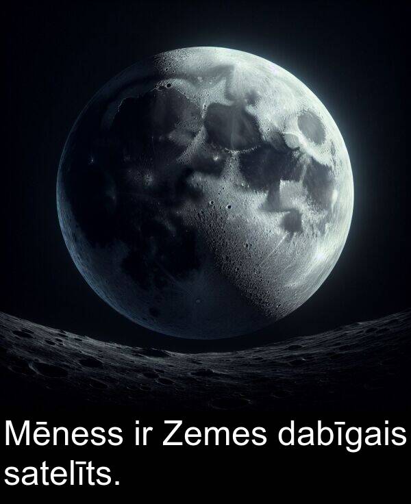 satelīts: Mēness ir Zemes dabīgais satelīts.