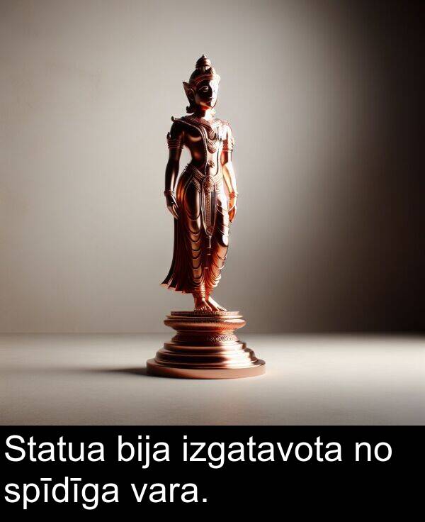 vara: Statua bija izgatavota no spīdīga vara.