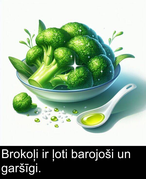 ļoti: Brokoļi ir ļoti barojoši un garšīgi.