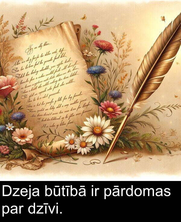 pārdomas: Dzeja būtībā ir pārdomas par dzīvi.