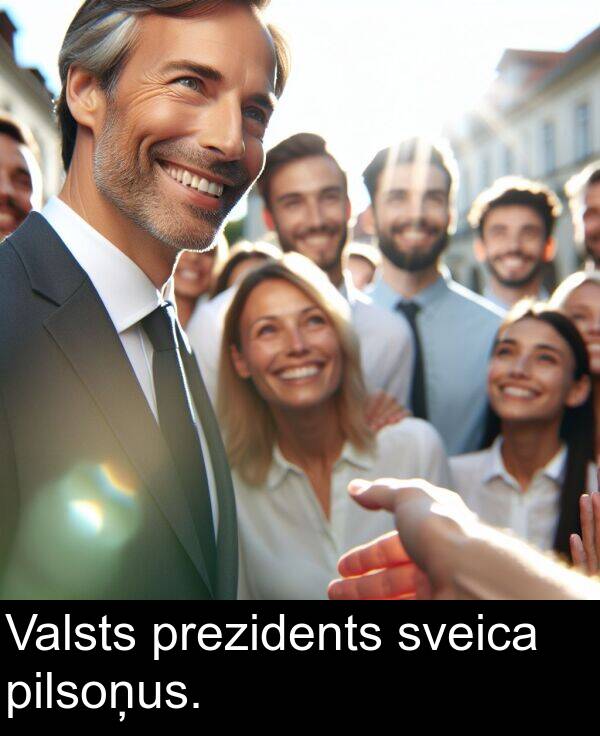 pilsoņus: Valsts prezidents sveica pilsoņus.