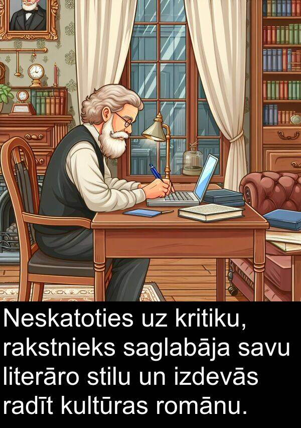 radīt: Neskatoties uz kritiku, rakstnieks saglabāja savu literāro stilu un izdevās radīt kultūras romānu.