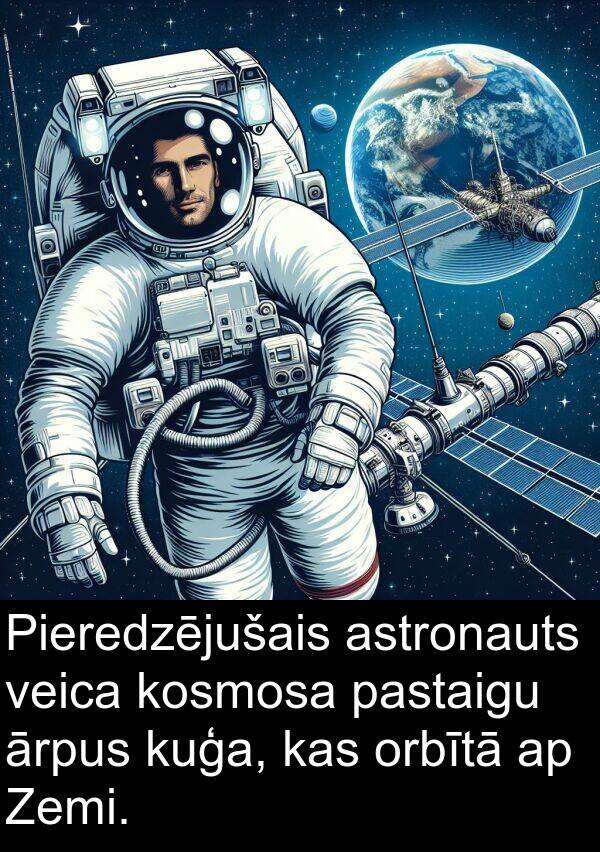 orbītā: Pieredzējušais astronauts veica kosmosa pastaigu ārpus kuģa, kas orbītā ap Zemi.