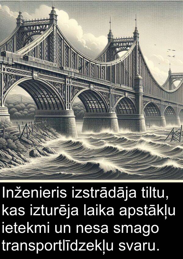 transportlīdzekļu: Inženieris izstrādāja tiltu, kas izturēja laika apstākļu ietekmi un nesa smago transportlīdzekļu svaru.