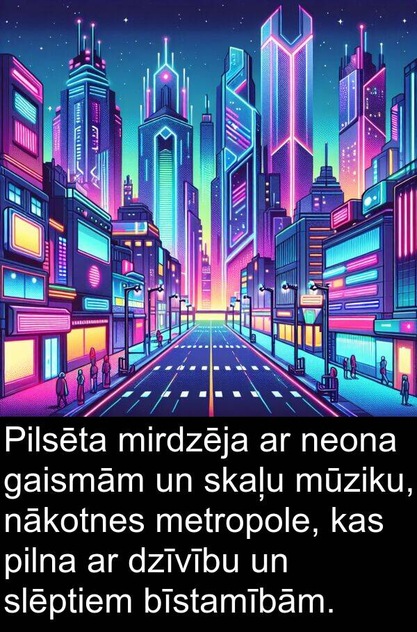 gaismām: Pilsēta mirdzēja ar neona gaismām un skaļu mūziku, nākotnes metropole, kas pilna ar dzīvību un slēptiem bīstamībām.