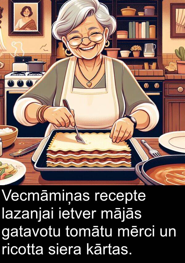 kārtas: Vecmāmiņas recepte lazanjai ietver mājās gatavotu tomātu mērci un ricotta siera kārtas.